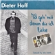 Dieter Hoff - Ich Geh' Mit Denen Die Ich Liebe